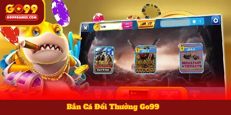 Bắn Cá Đổi Thưởng Go99