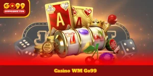 Casino WM Go99