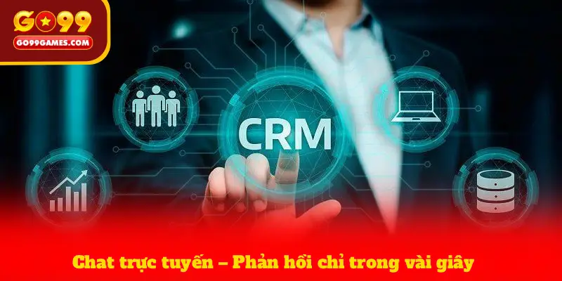Chat trực tuyến – Phản hồi chỉ trong vài giây