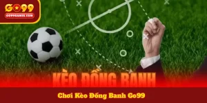 Chơi Kèo Đồng Banh Go99