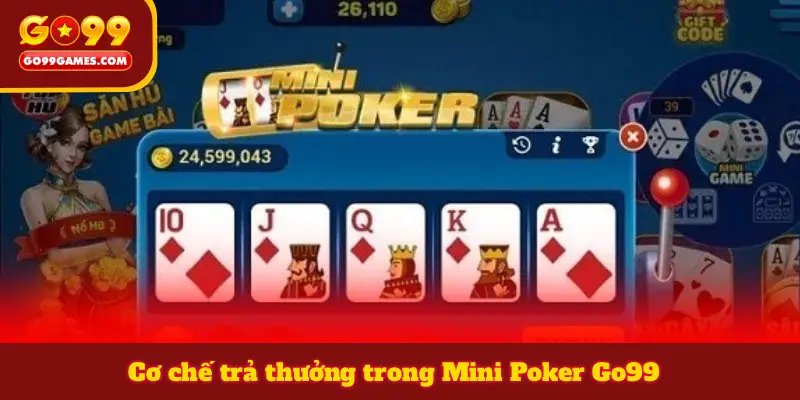 Cơ chế trả thưởng trong Mini Poker Go99