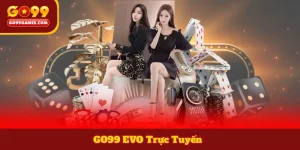 GO99 EVO Trực Tuyến