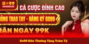 Go99 Siêu Thưởng Tặng Trăm Tỷ
