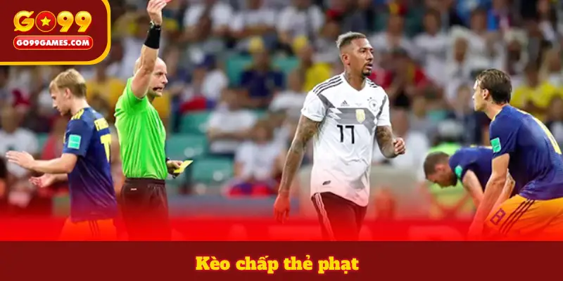 Kèo chấp thẻ phạt
