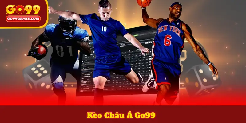 Kèo Châu Á Go99