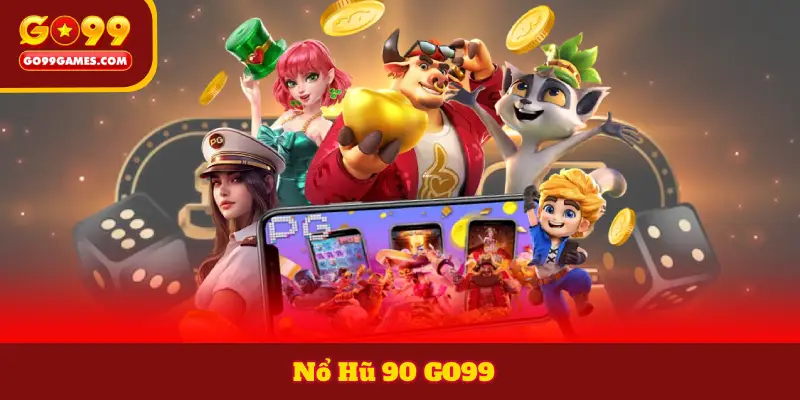 Nổ Hũ 90 GO99