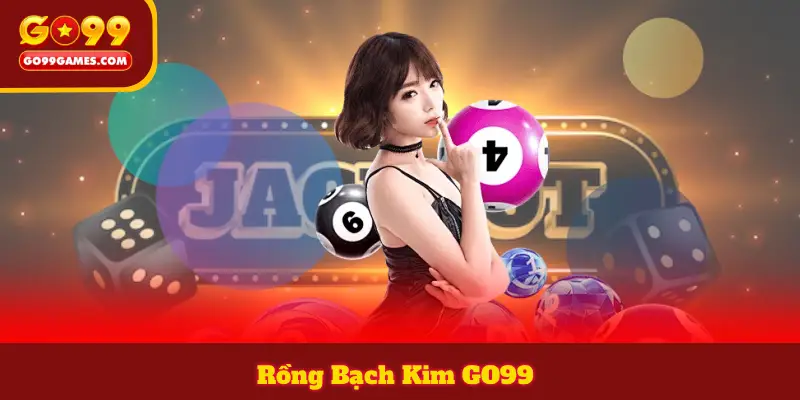 Rồng Bạch Kim GO99