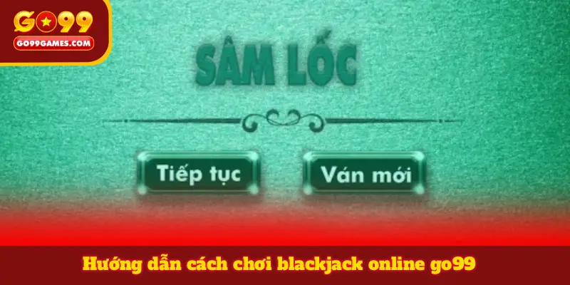 Sâm Lốc Online Go99