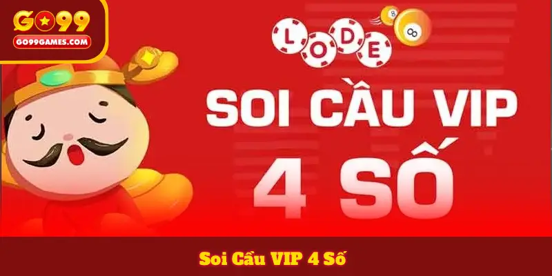 Soi Cầu VIP 4 Số