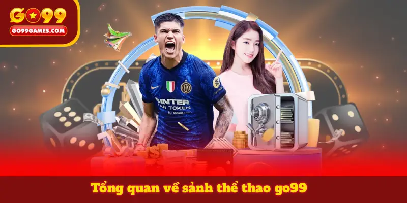 Tổng quan về sảnh thể thao go99