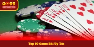 Top 10 Game Bài Uy Tín