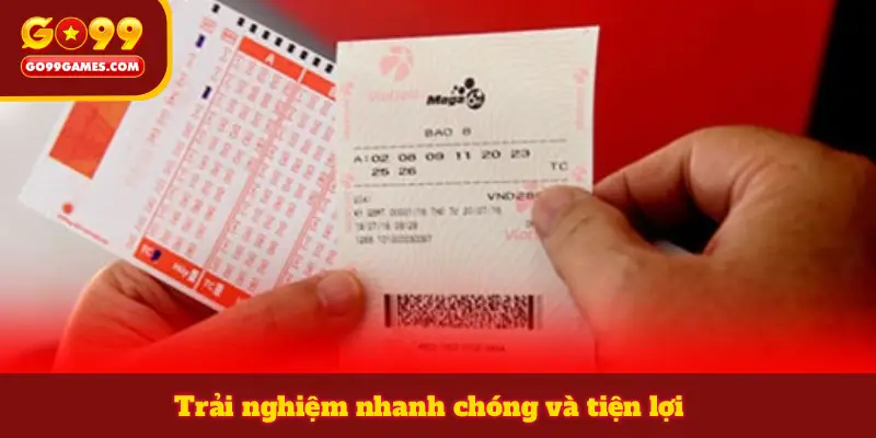 Trải nghiệm nhanh chóng và tiện lợi