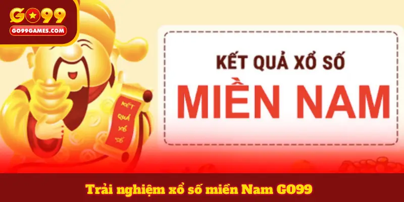 Trải nghiệm xổ số miền Nam GO99