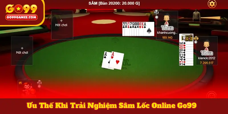 Ưu Thế Khi Trải Nghiệm Sâm Lốc Online Go99