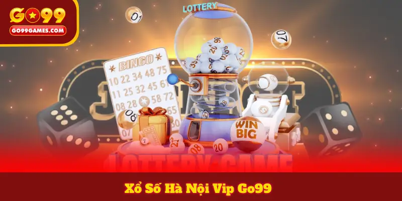 Xổ Số Hà Nội Vip Go99